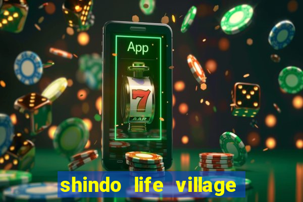 shindo life village blaze private server codes